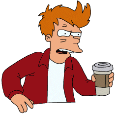 Name:  fry_coffee.gif
Views: 1164
Size:  11.0 KB