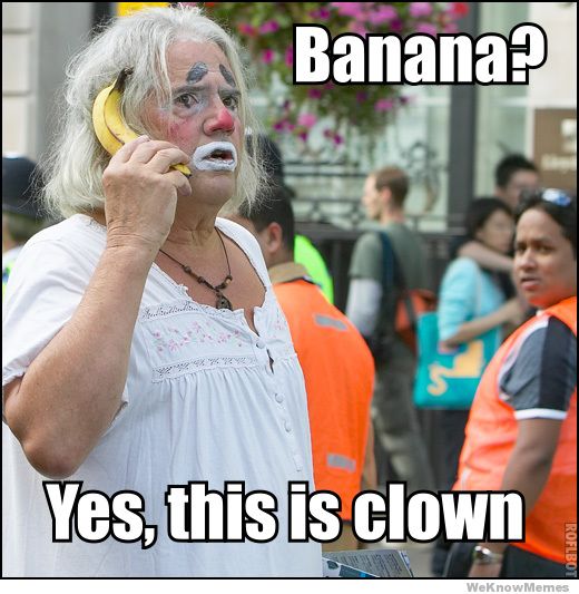 Name:  banana-yes-this-is-clown.jpg
Views: 875
Size:  59.5 KB