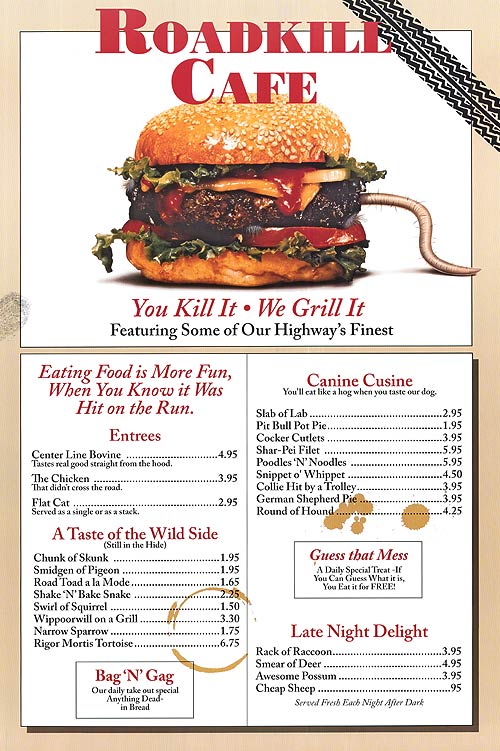 Name: RoadKillCafe.jpg
Views: 571
Size: 96.6 KB