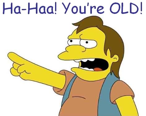 Name:  Nelson-YoureOld.jpg
Views: 387
Size:  26.4 KB