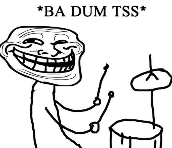 Name:  ba-dum-tss-meme.jpg
Views: 585
Size:  37.4 KB