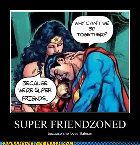 Name:  superheroes-batman-superman-super-friendzoned.jpg
Views: 9219
Size:  67.0 KB